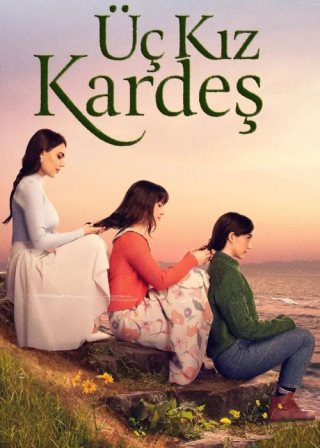 Турецкий сериал «Три сестры» (2022) смотреть онлайн